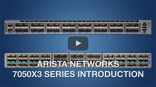 Arista 7050X3 Series - Ethernet Switch for Data Center Networks - Arista