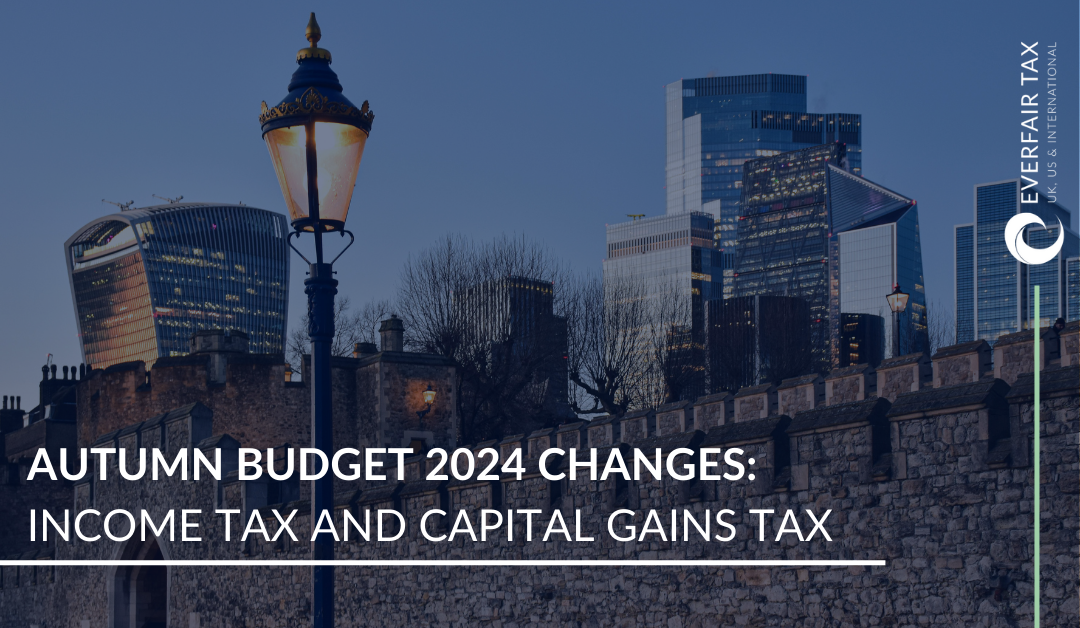 2024 Autumn Budget - Income Tax and Capital Gains Tax | Everfair Tax