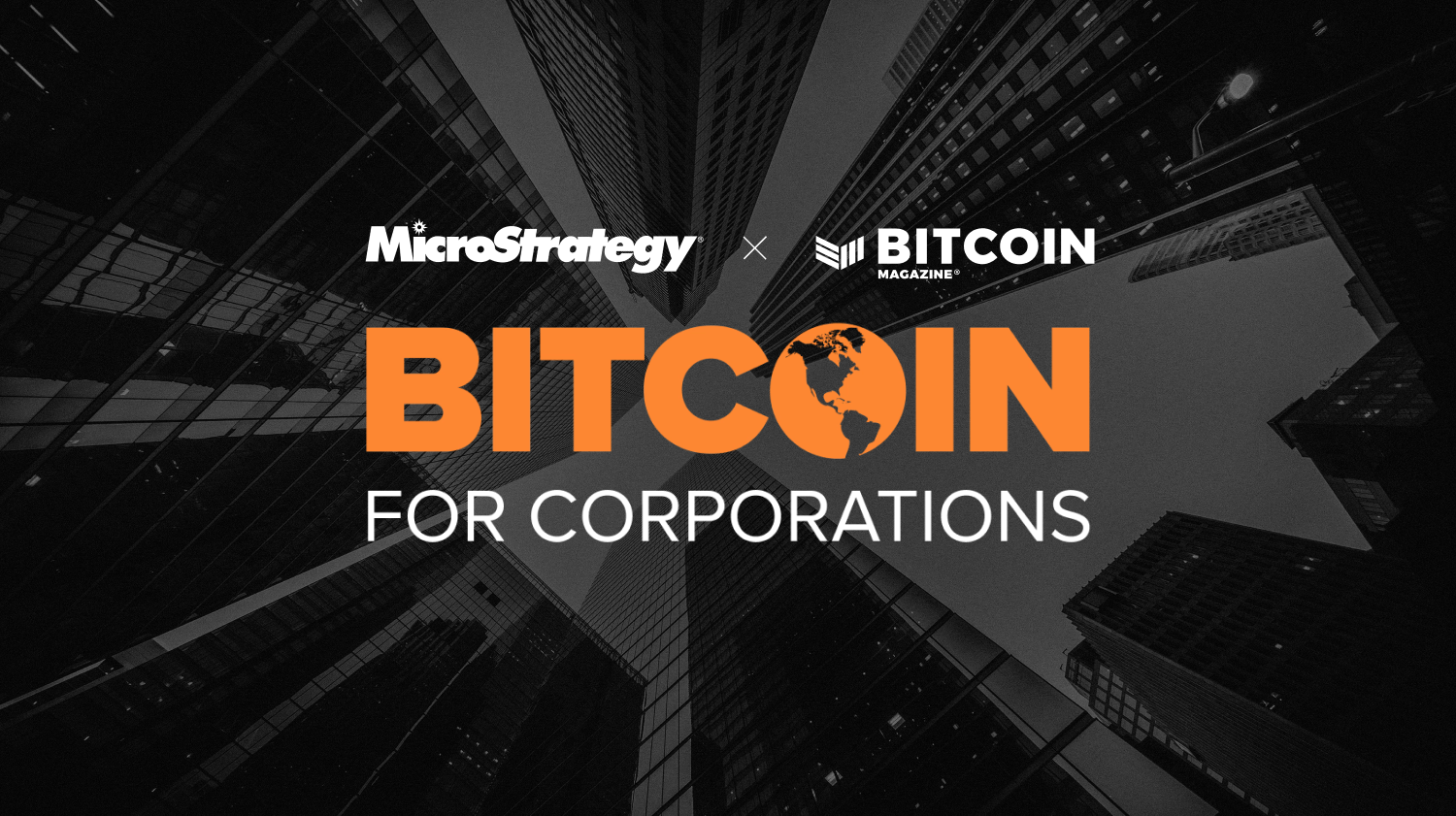 MicroStrategy And Bitcoin Magazine Launch "Bitcoin For Corporations" At ...