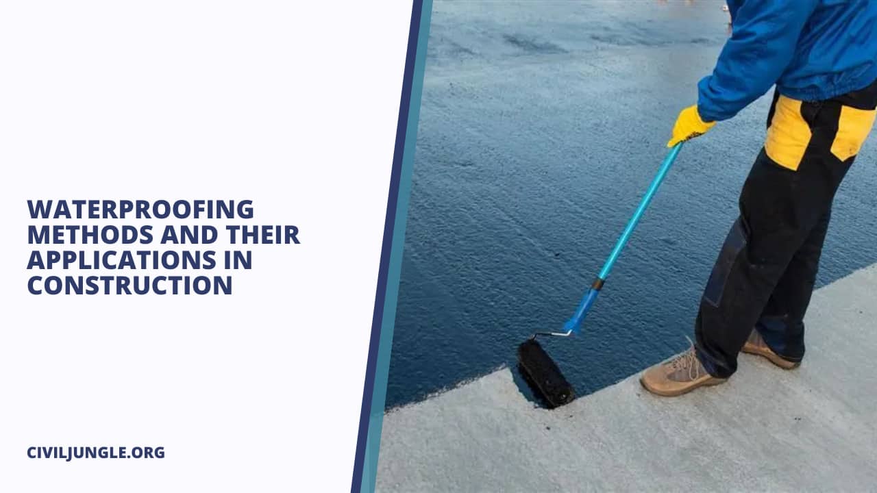 Waterproofing Methods and Their Applications in Construction - Civil Jungle