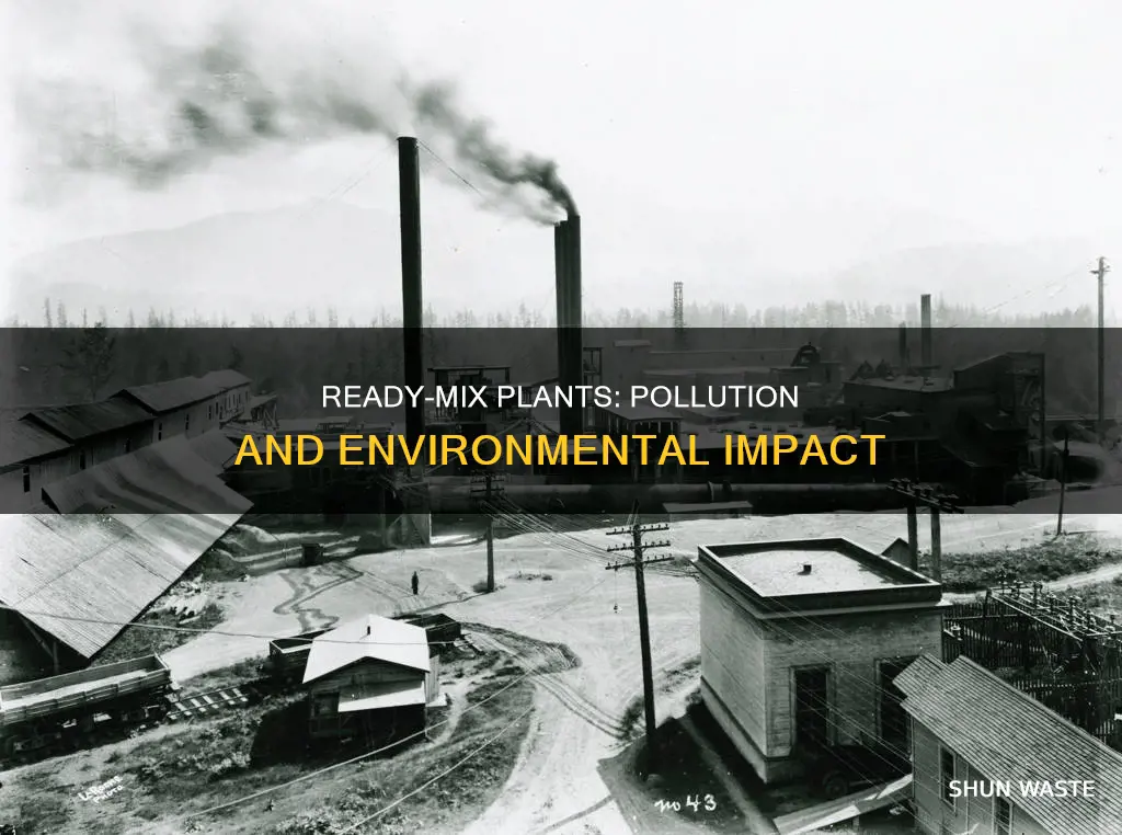 Ready-Mix Plants: Pollution And Environmental Impact