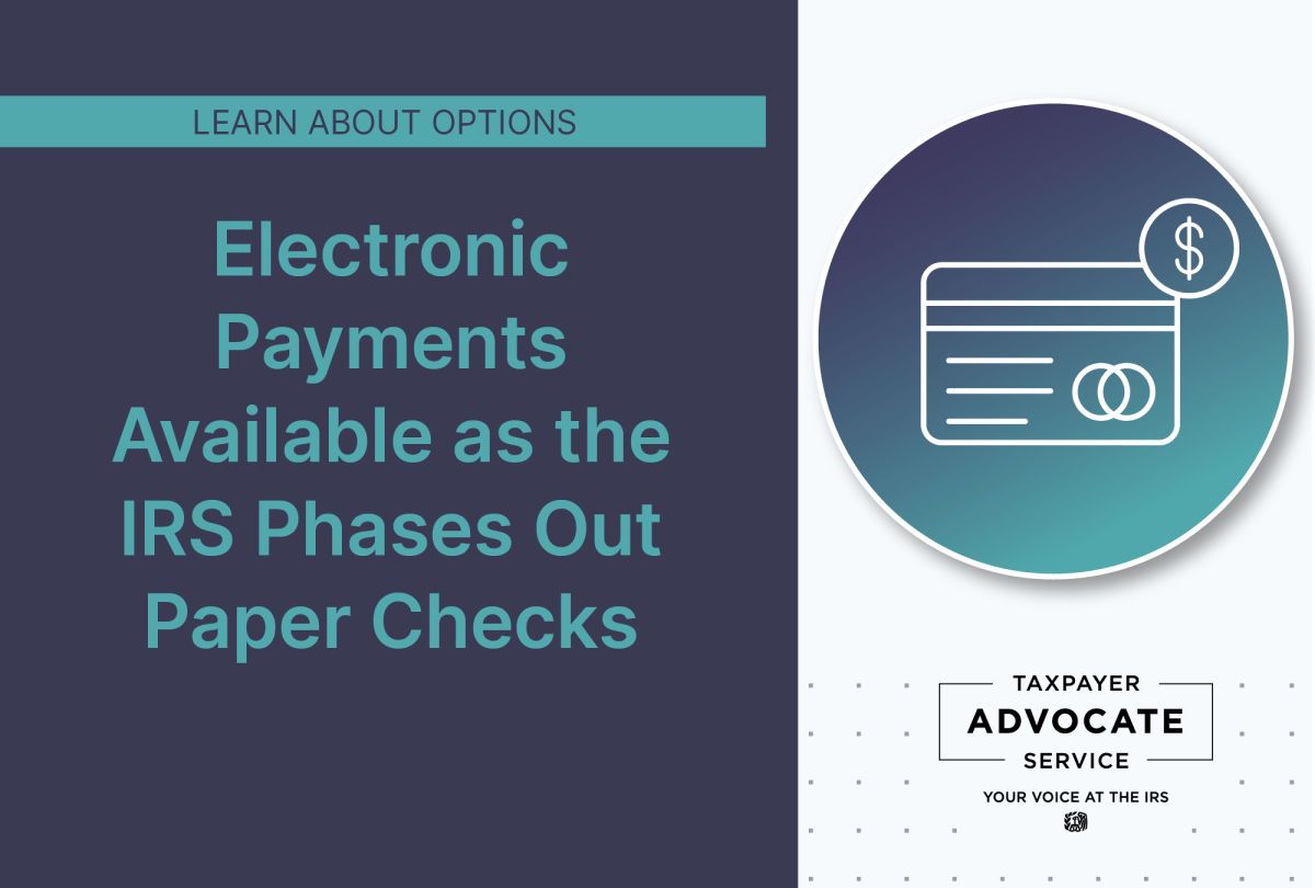 Tips on Electronic Payment Options Available to Taxpayers as the IRS Phases  Out Paper Checks