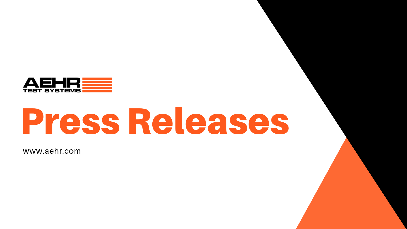Aehr Test Systems Secures Initial $10 Million in Orders for Production ...