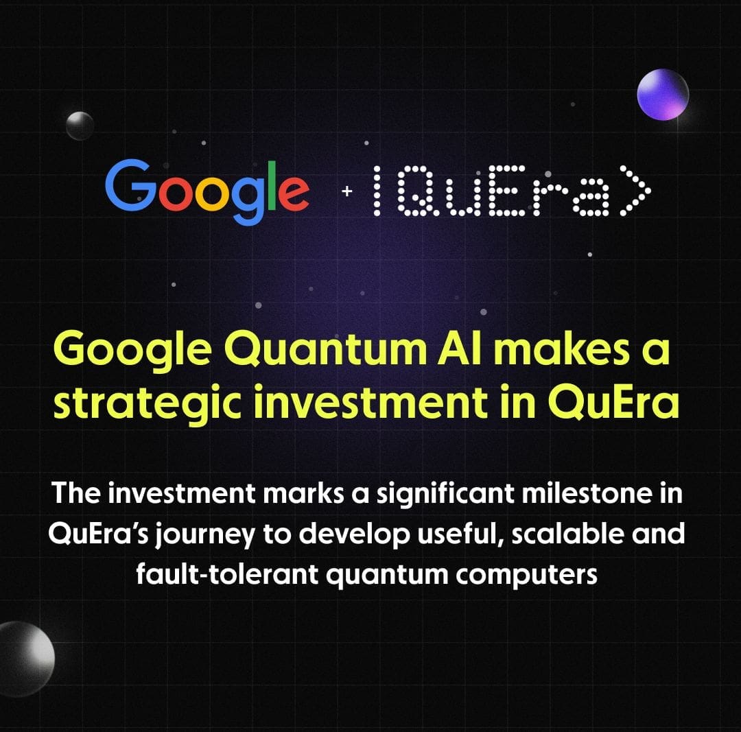Google Quantum AI Invests In QuEra's Neutral Atom Technology