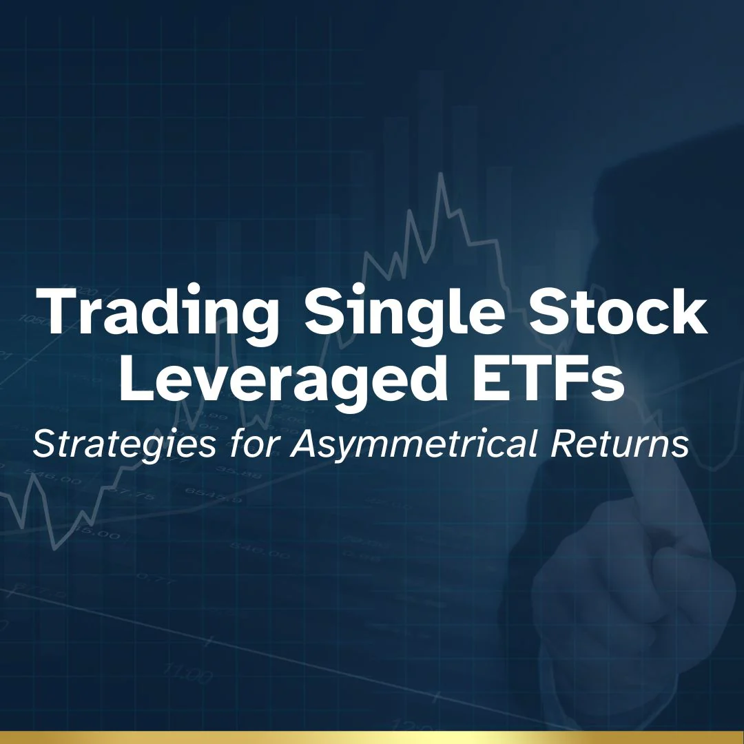 Trading Single Stock Leveraged ETFs: Strategies for Asymmetrical Retur ...