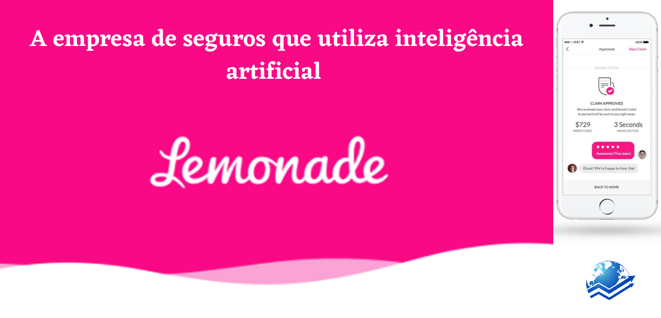Lemonade, a empresa de seguros que utiliza inteligência artificial ...